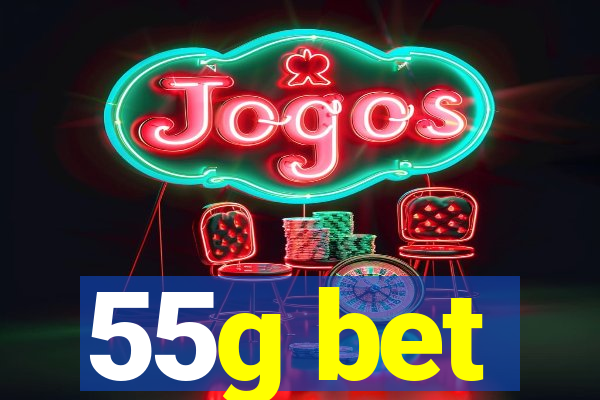 55g bet